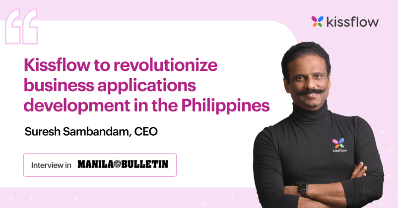 Kissflow to revolutionize business applications development in the Philippines
