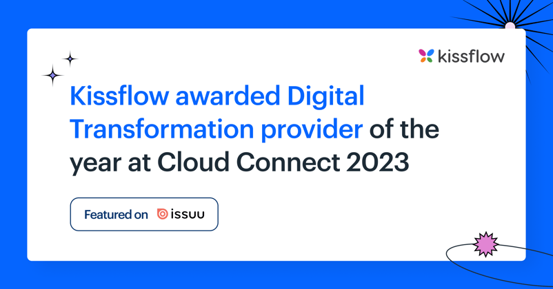 Kissflow awarded Digital Transformation provider of the year at Cloud Connect 2023