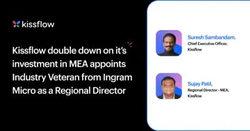 Kissflow double down on it’s investment in MEA appoints Industry Veteran from Ingram Micro as a Regional Director