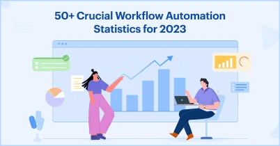 50_crucial_workflow_automation_statistics_for_2023