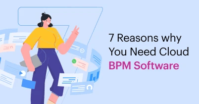 7_reasons_why_you_need_cloud_business_process_management_software