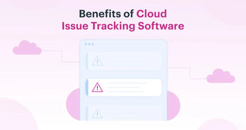 Cloud Based Bug Tracking Software - Features & Benefits | Kissflow