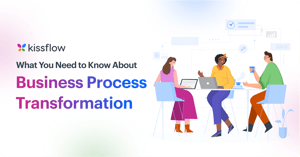 Business Process Transformation - An Ultimate Guide for 2024