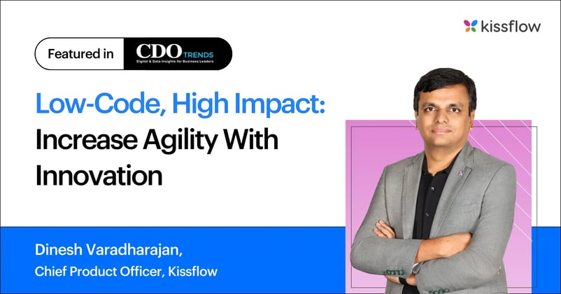 Low-Code, High Impact: Increase Agility With Innovation