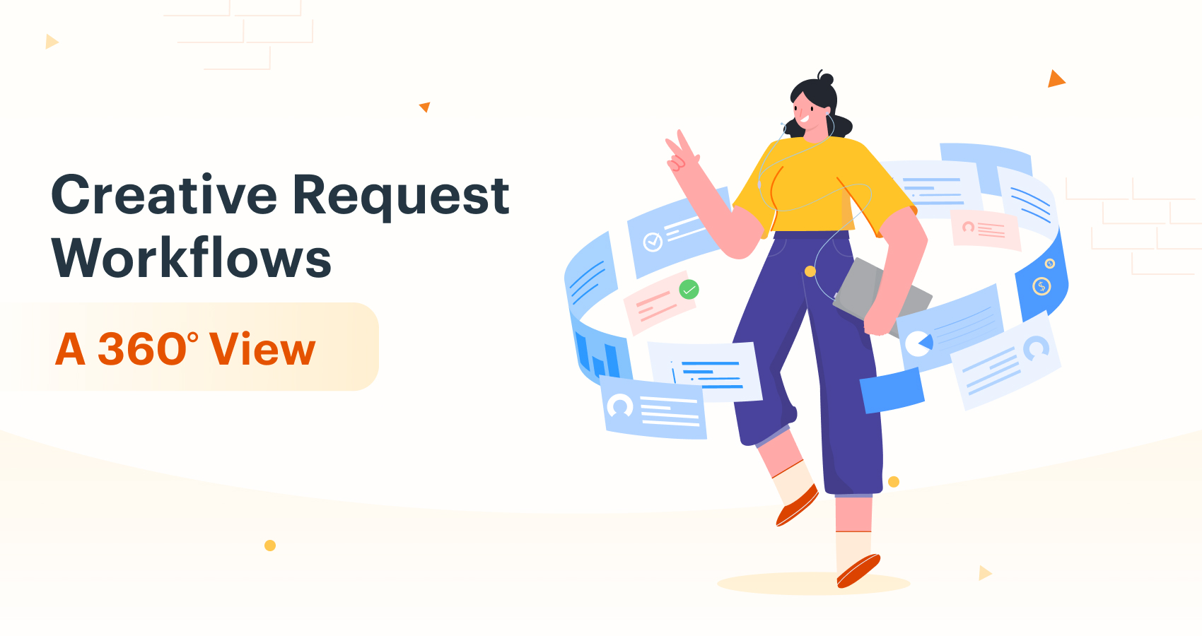 Creative Request Workflows - 360* View