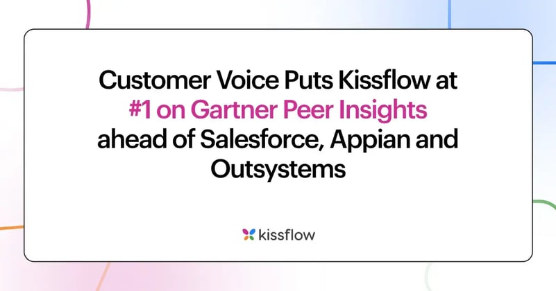 Customer Voice Puts Kissflow at #1 on Gartner Peer Insights ahead of Salesforce, Appian and Outsystems