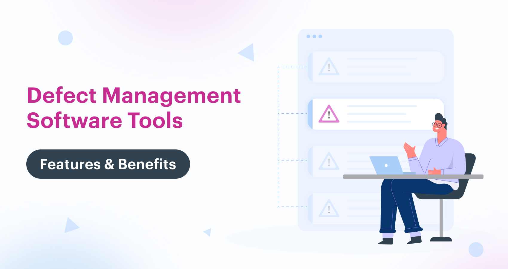 Defect Management Software Tools - Features & Benefits