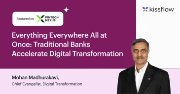 Everything Everywhere All at Once: Traditional Banks Accelerate Digital Transformation