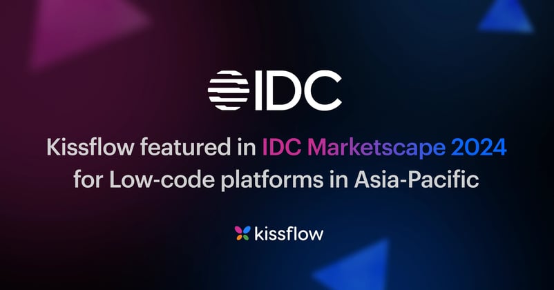 Kissflow Recognized as a Major Player in the IDC MarketScape: Asia/Pacific Low-Code/No-Code Development Platforms 2024 Report