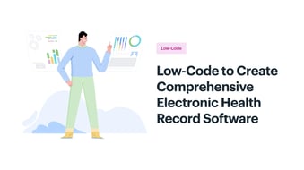 Creating Comprehensive EHR Software Using Low-Code Platform