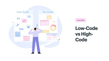 Low-Code vs High-Code - Choosing the Best For App Development 