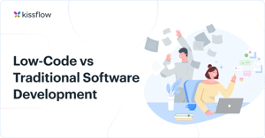 Low-Code vs Traditional Software Development