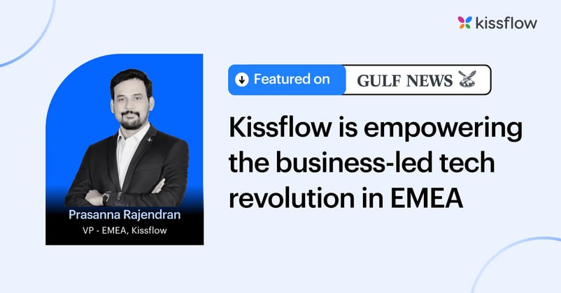 Kissflow is empowering the business-led tech revolution in EMEA