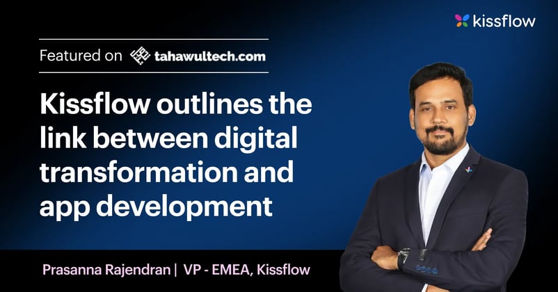 Kissflow outlines the link between digital transformation and app development