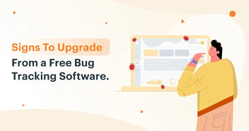 Free Bug Tracking Software vs Paid – Top Reasons Why Paid is Better
