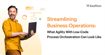 Streamlining business operations: Low code process orchestration