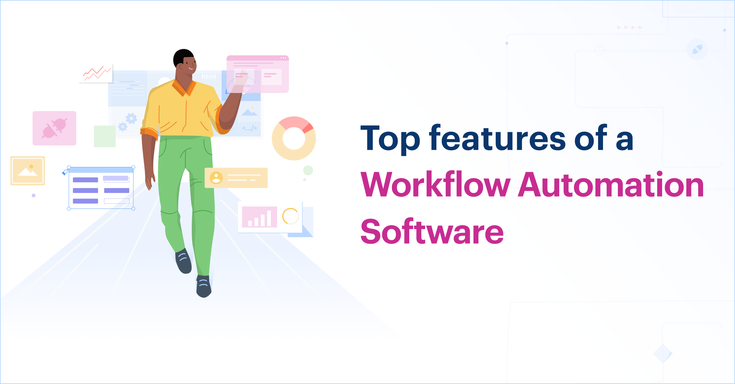 Top features of a Workflow Automation Software