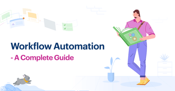 Workflow Automation - A Complete Guide