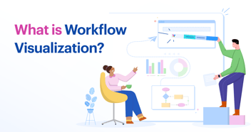 What is Workflow Visualization?