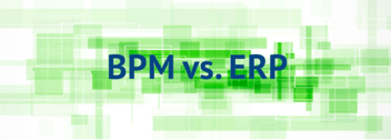 BPM vs. ERP: Which is right for your business?