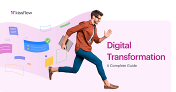Digital Transformation: A Complete guide to Digitize Your Business