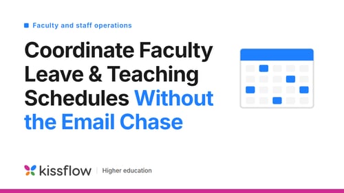 faculty leave teaching schedules featured kissflow