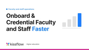 {size_type=auto_custom_max, src=https://20215080.fs1.hubspotusercontent-na1.net/hubfs/20215080/faculty-staff-onboarding-credentialing-featured-kissflow.png, alt=faculty-staff-onboarding-credentialing-featured-kissflow, loading=lazy, width=1200, height=675, max_width=1200, max_height=675}