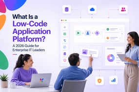 Low-Code Application Platform: The 2026 Enterprise Guide