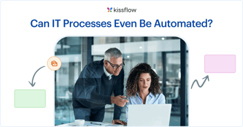 Can IT Processes Even Be Automated? 5 Reasons to Say Yes