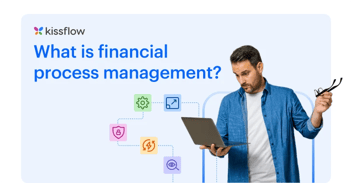 Why automating financial process management is inevitable in 2024?