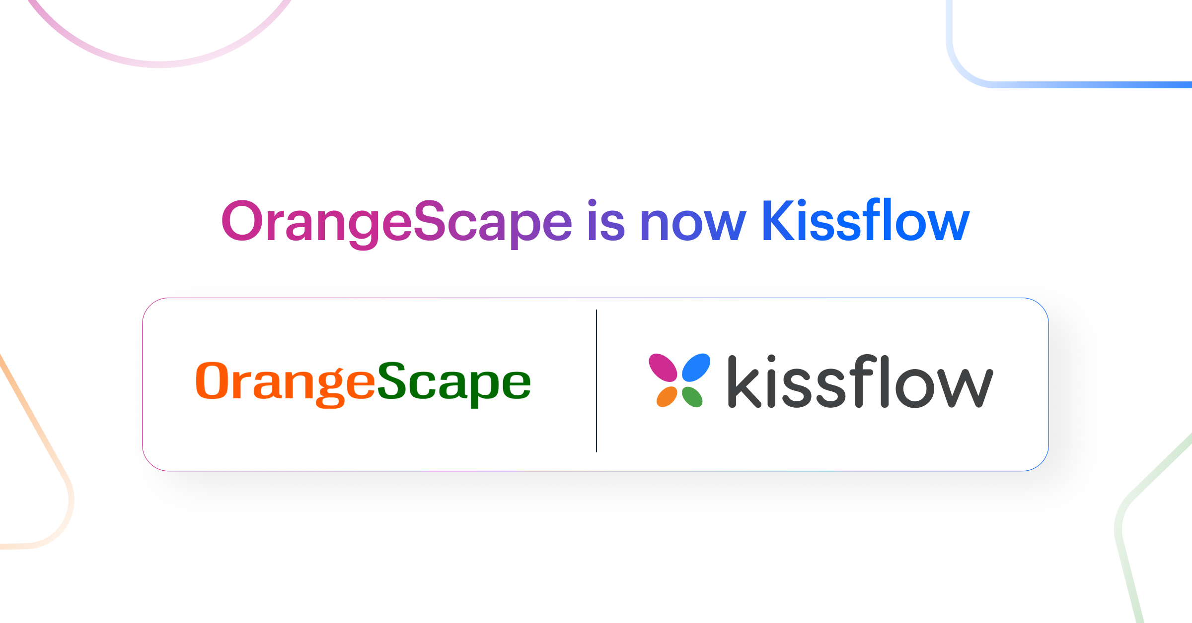OrangeScape is now Kissflow