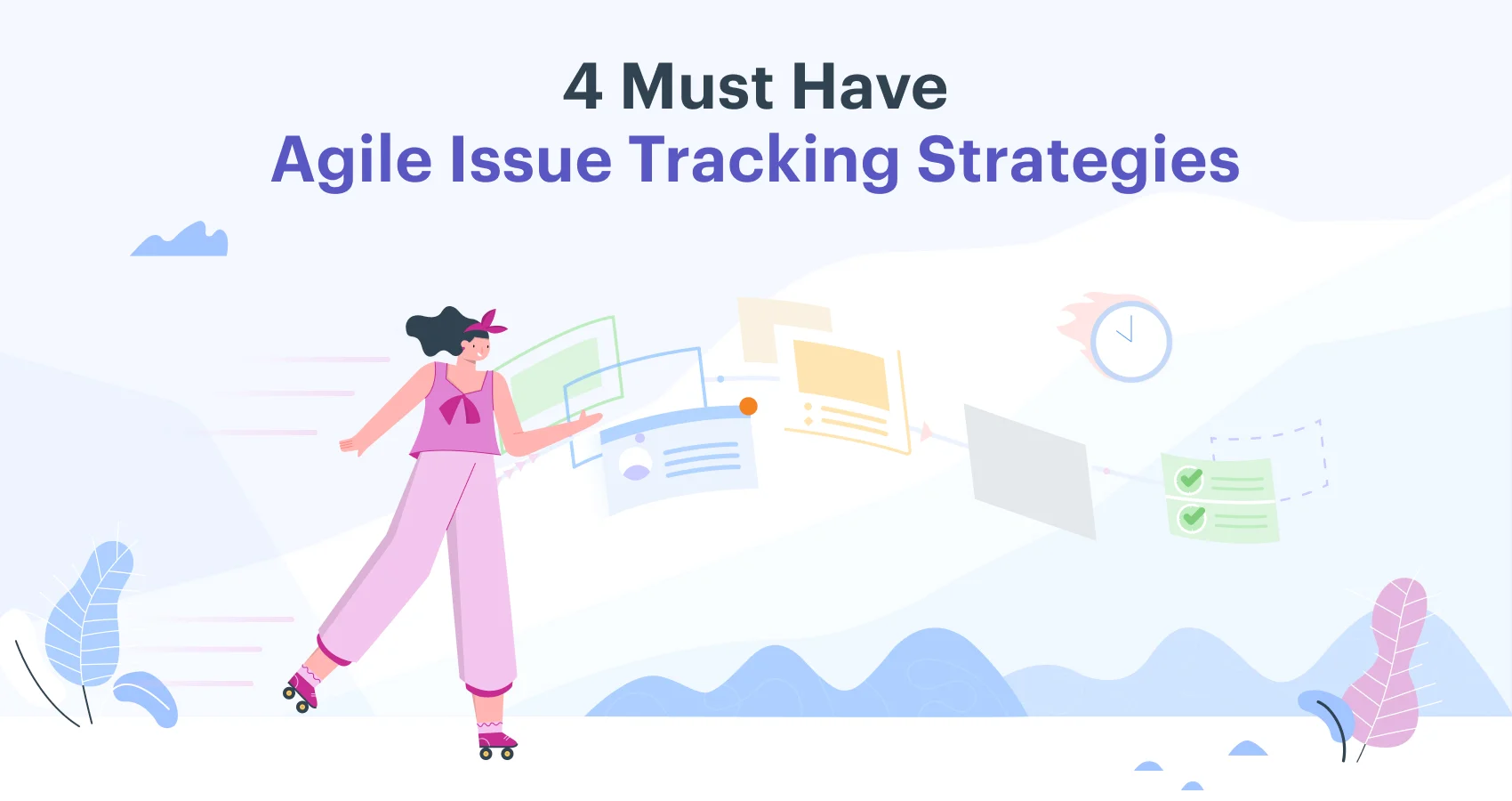 4-Must-Have-Agile-Issue-Tracking-Strategies