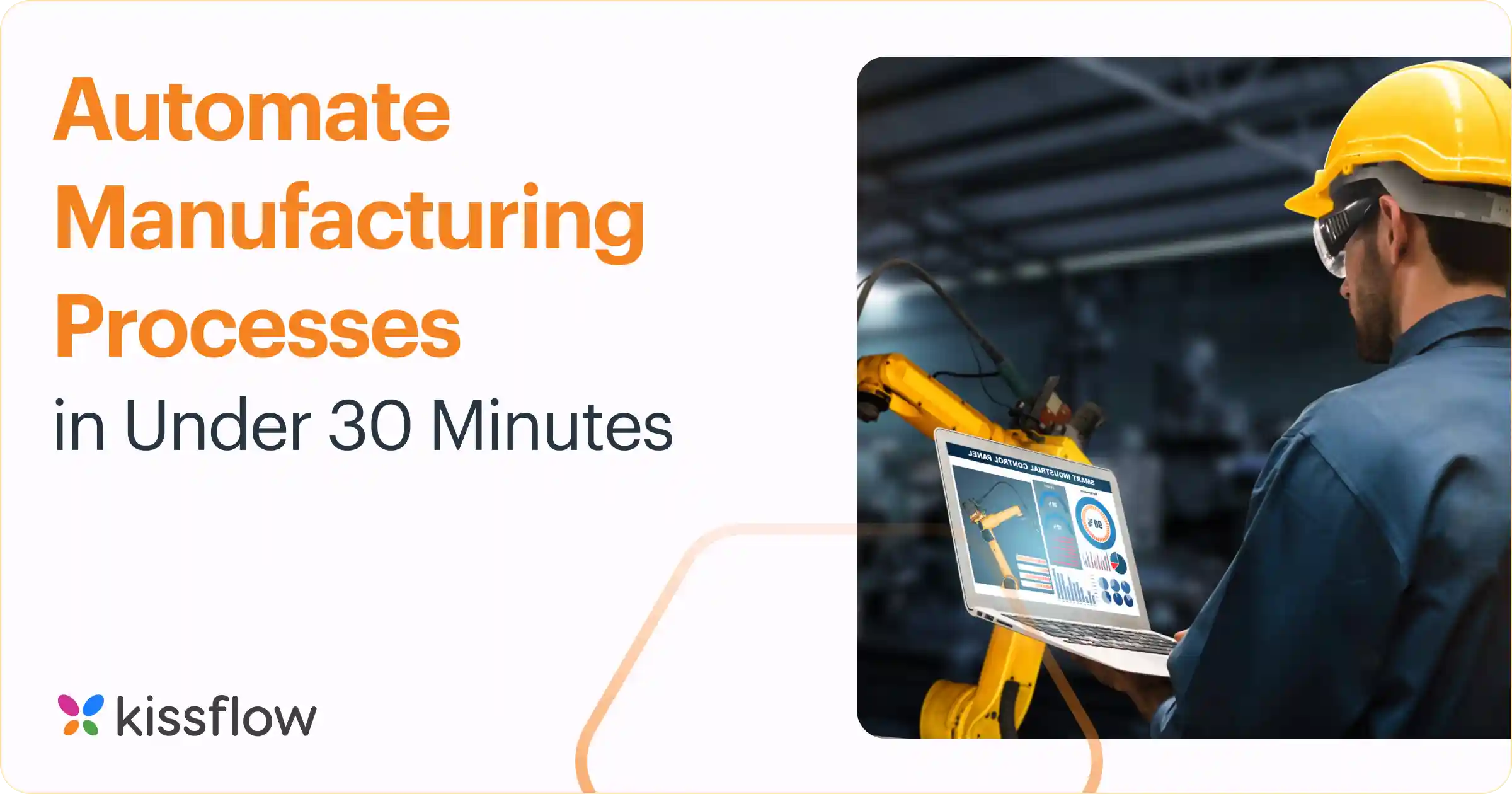 Automate Manufacturing Processes in under 30 minutes
