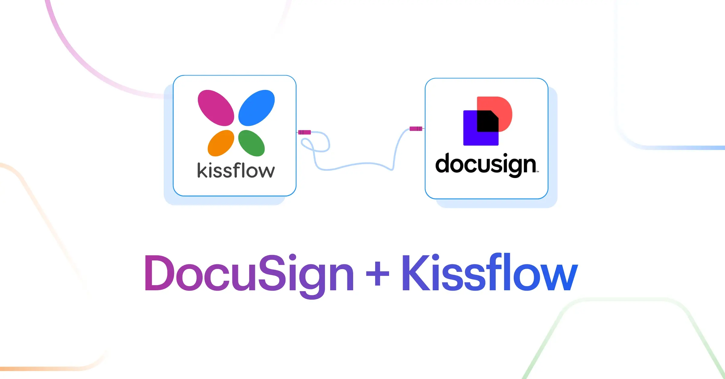 Docusign Integration | Connect Your Apps with Kissflow LCNC Platform