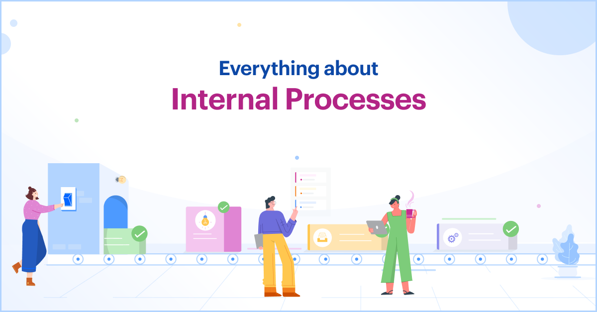 Everything about Internal Process