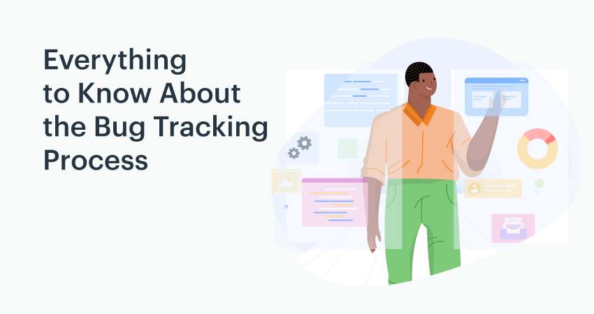 All about the Bug Tracking Process