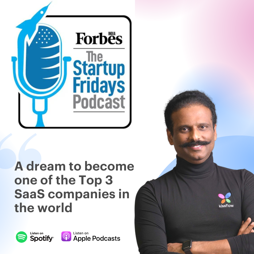 Listen to Forbes' podcast - Suresh talks about India’s trillion-dollar SaaS sector