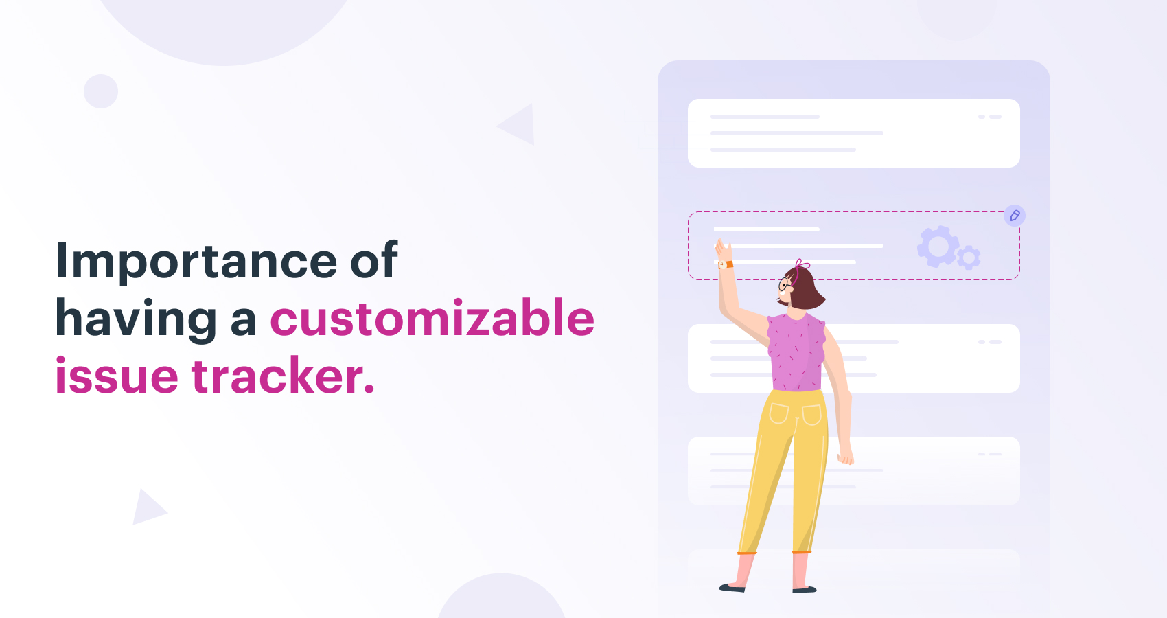 Importance of Having a Customizable Issue Tracker