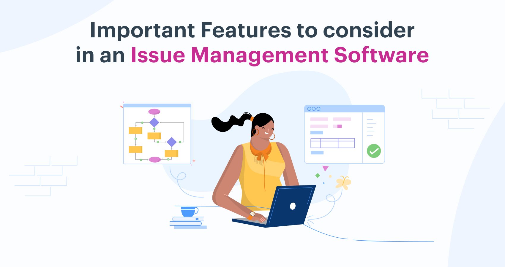 Important Features to consider in an Issue Management Software