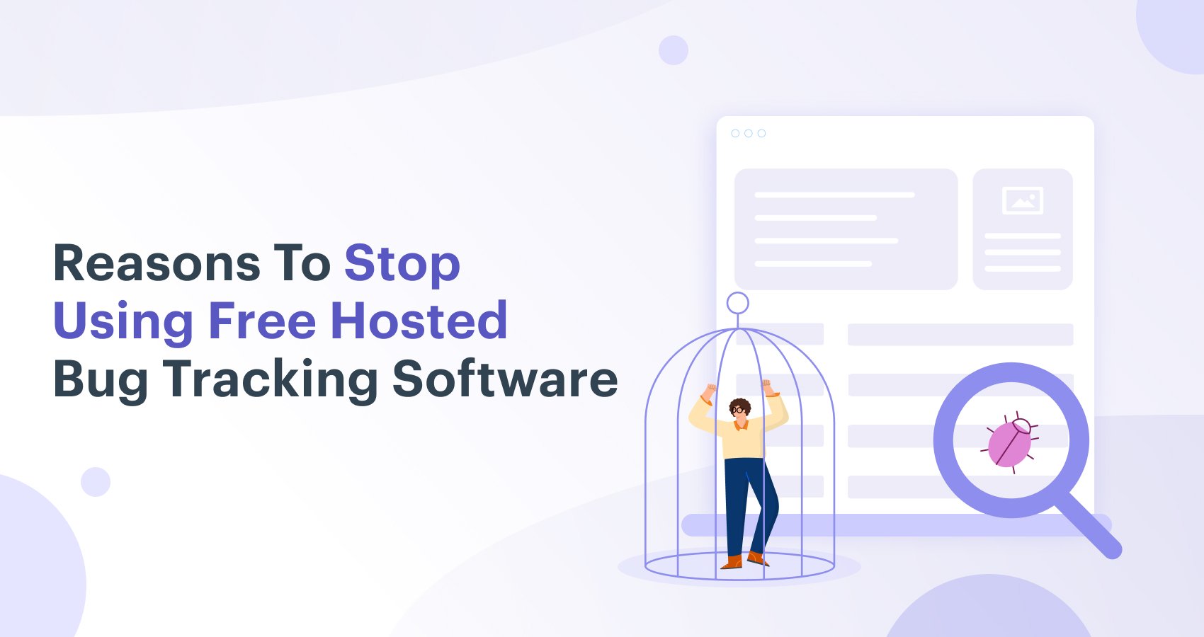 Reasons to stop using Free hosted bug tracking software