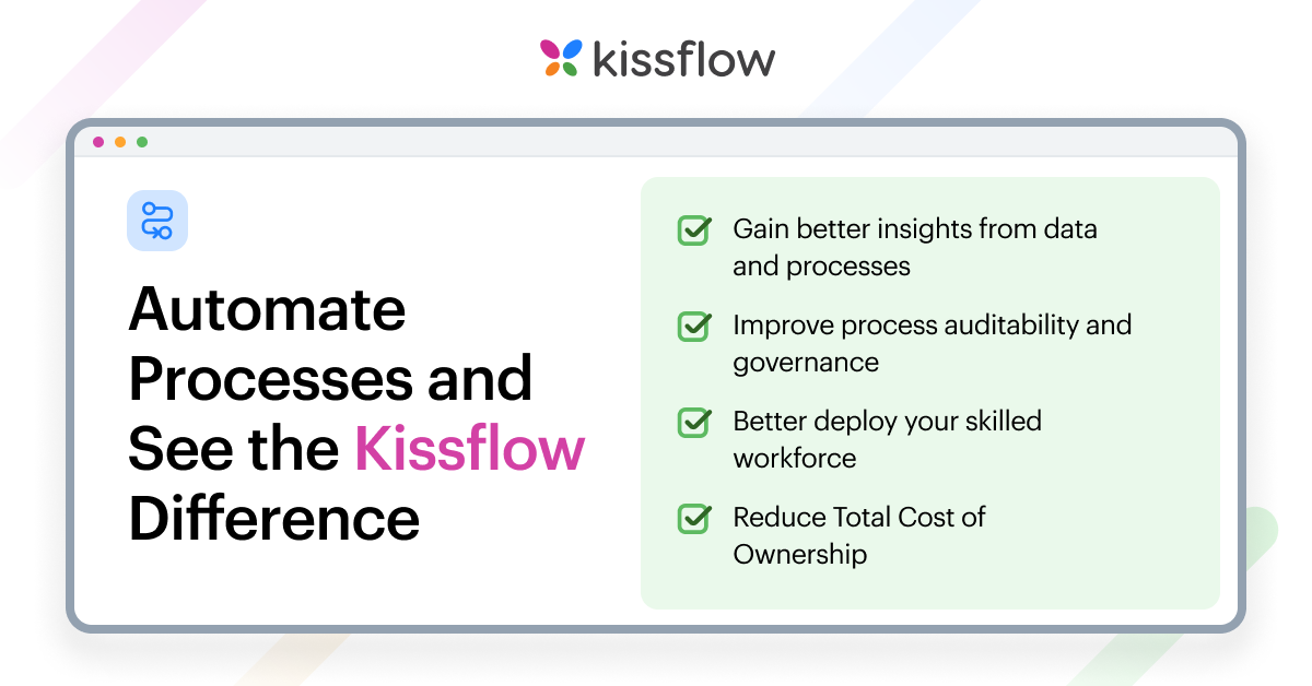 Automate processes and see the kissflow difference
