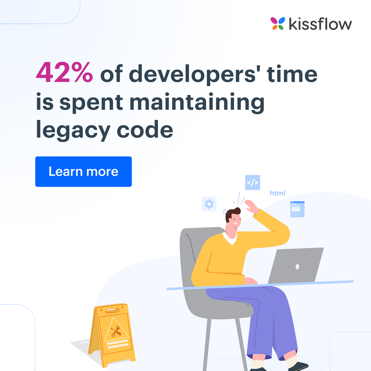 42% of developers time is spent maintaining legacy code