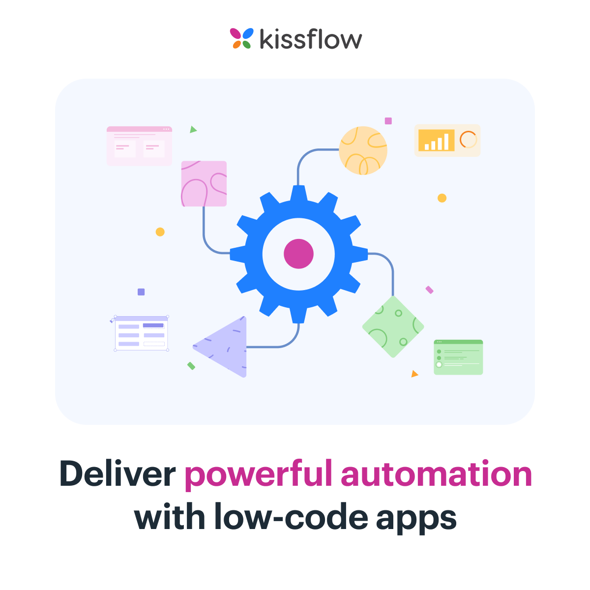 Deliver powerful automation with low-code apps