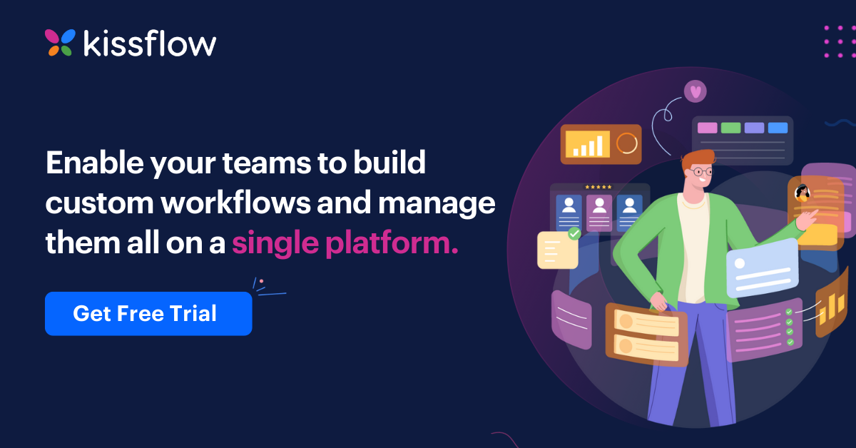 Enable your teams to build custom workflows and manage them all on a Single Platform