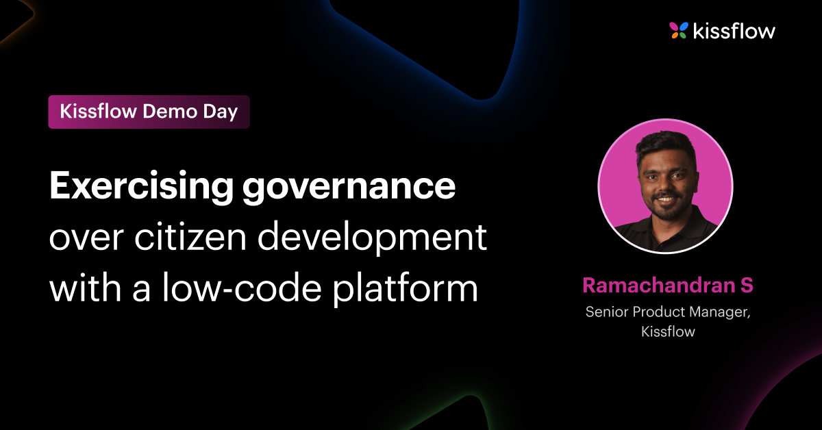 Exercising Governance Over Citizen Development With A Low-Code Platform