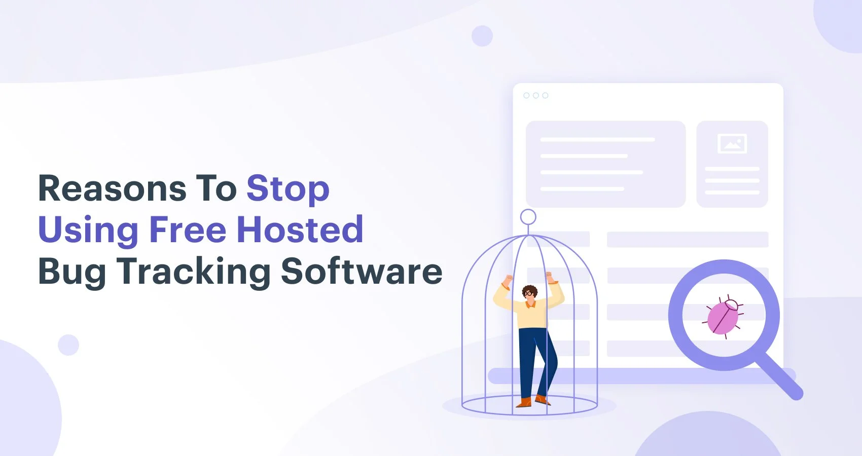 Reasons-to-stop-using-Free-hosted-bug-tracking-software