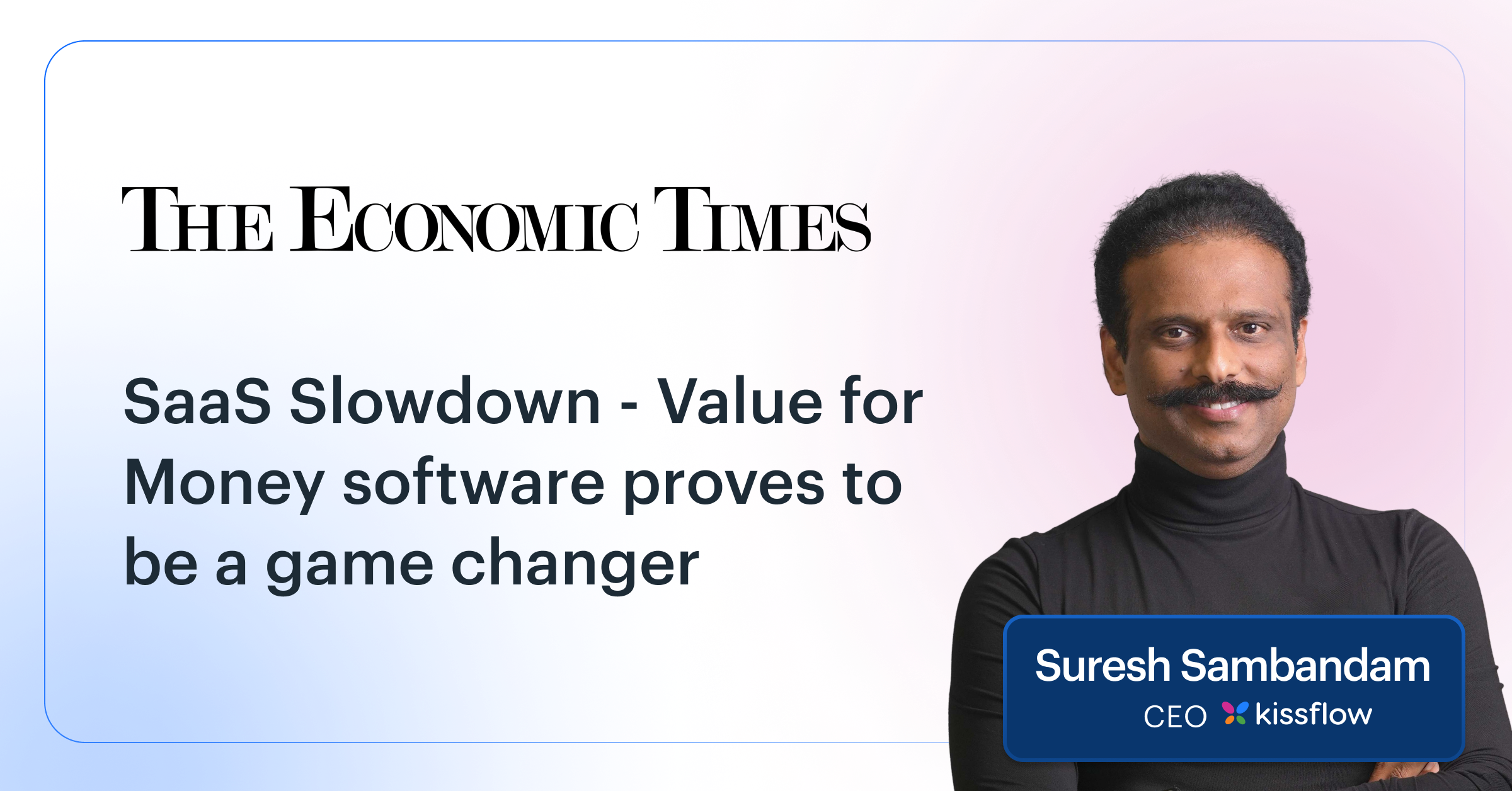 Suresh's quote on Slowdown cloud: Value-for-money software is silver lining for India SaaS