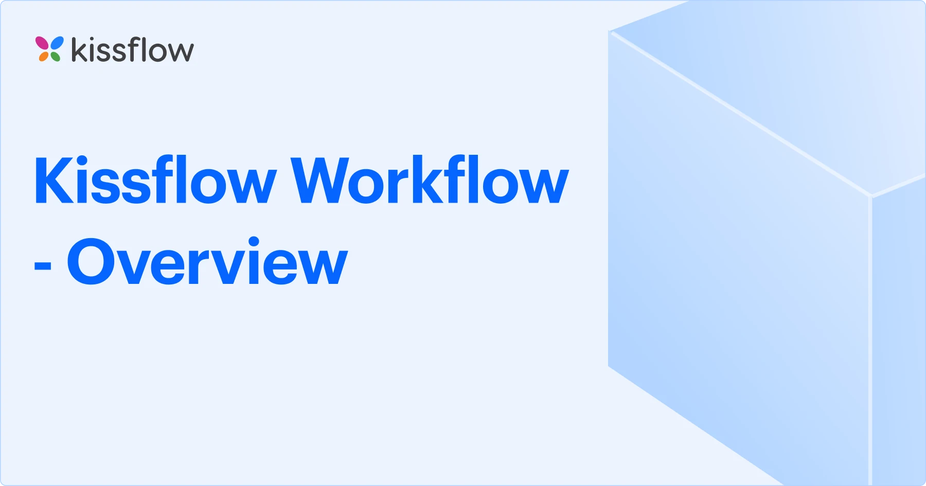 Kissflow Workflow - Overview