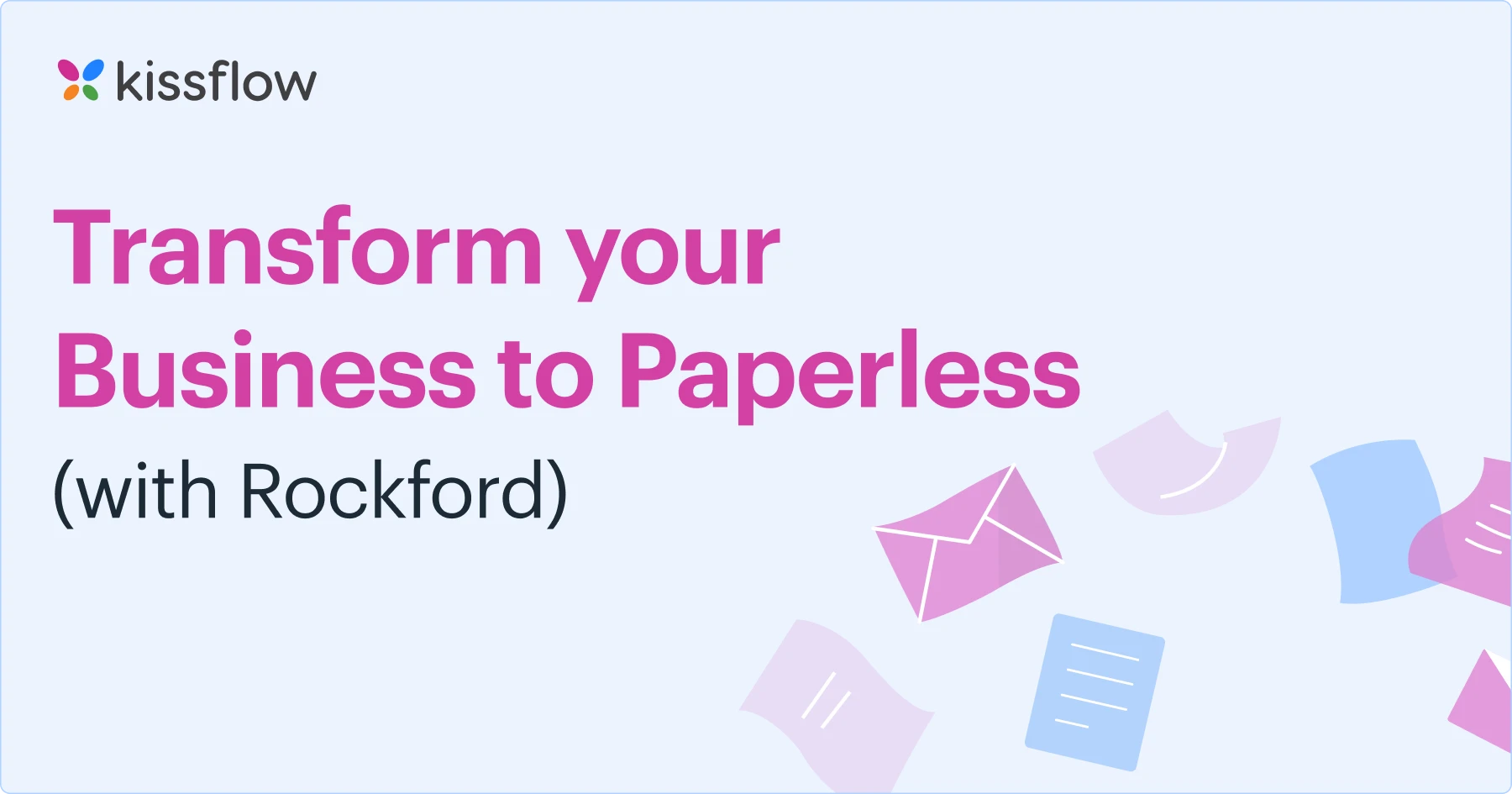 Transform your Business to Paperless (with Rockford)
