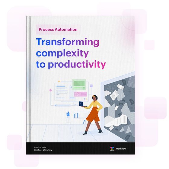 Process Automation -Transforming Complexity to Productivity